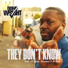 They Don't Know Feat. 38 Spesh x Elcamino x M. Reck (Clean)