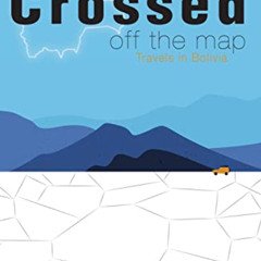 DOWNLOAD KINDLE 💔 Crossed off the Map: Travels in Bolivia by  Shafik Meghji EBOOK EP