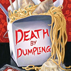 [READ] EPUB 📝 Death by Dumpling: A Noodle Shop Mystery by  Vivien Chien [EPUB KINDLE