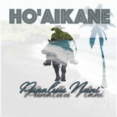 Ho'aikane - Punalu`u Nani
