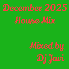 December 2025 House Mix