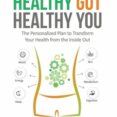 ePUB download Healthy Gut, Healthy You TXT