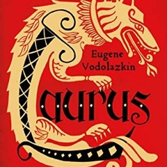[View] EBOOK 📬 Laurus: The International Bestseller by  Eugene Vodolazkin EPUB KINDL