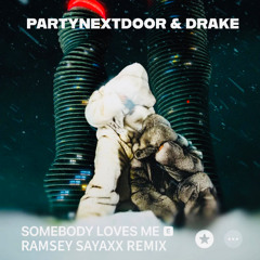 PARTYNEXTDOOR & Drake - SOMEBODY LOVES ME (Ramsey Sayaxx Afrobeats Remix) *FILTERED*