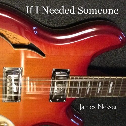 "If I Needed Someone"