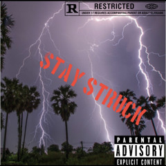 Stay Struck MG’z x Mo Steez