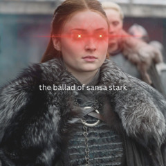 the ballad of sansa stark