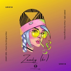 UR018: Zamky (BR) - Check Out (Original Mix)
