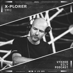 Vykhod Sily Podcast - X-Plorer Guest Mix