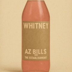 Whitney (ft. The Establishment)