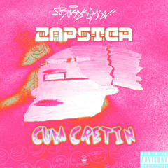 CUM CRETIN (Zapster Remix)