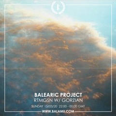 The Balearic Project w/ Ratomagoson & Gorizian - March 2020