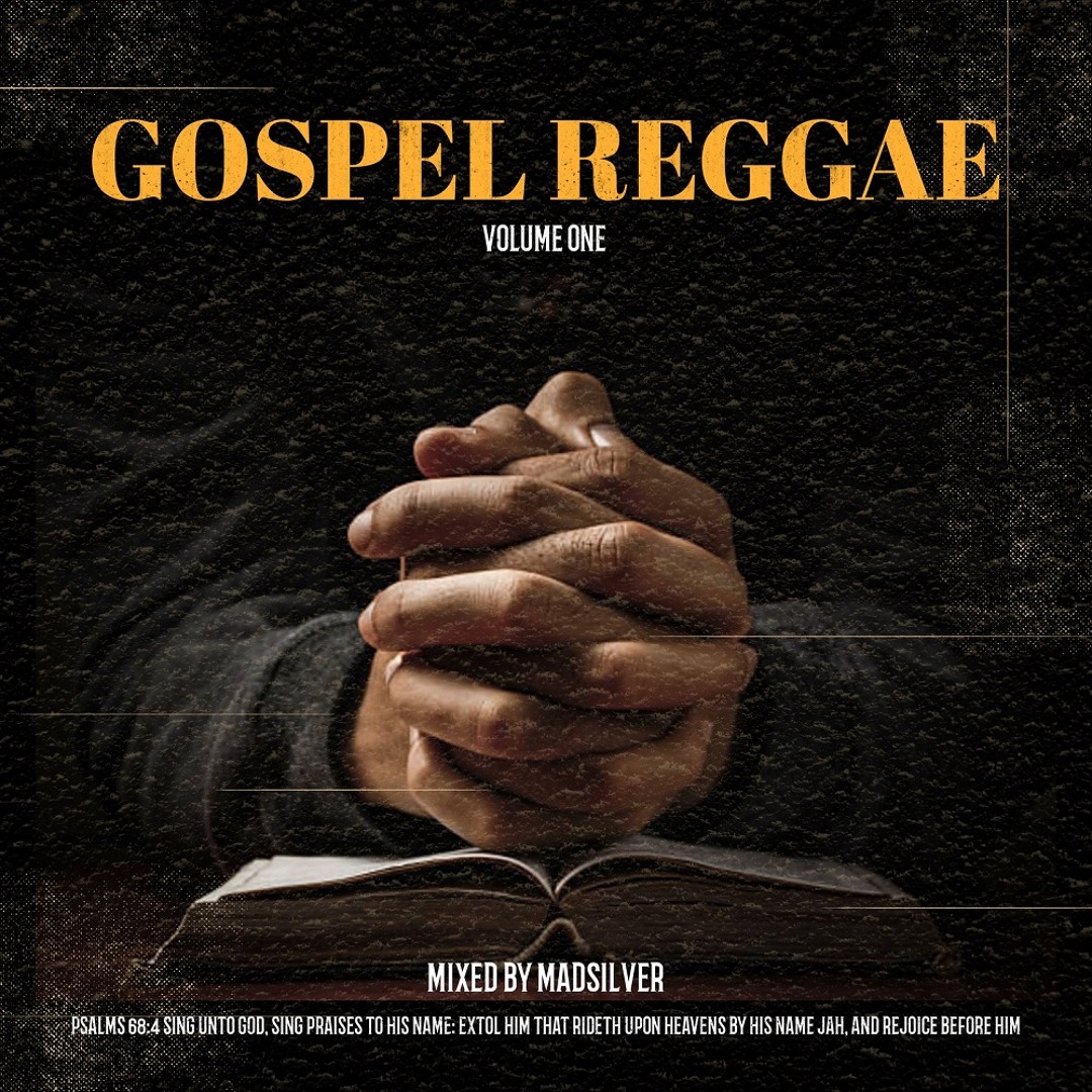 Stream DJ Madsilver - Gospel Reggae Vol. 1 (Mix 2021 Ft