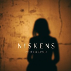 #Niskens - Parce Que Demain (version 2025)