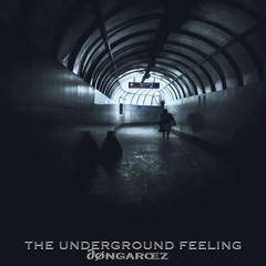 The Underground Feeling