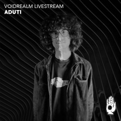 Recorded live for Voidrealm Livestream : Aduti