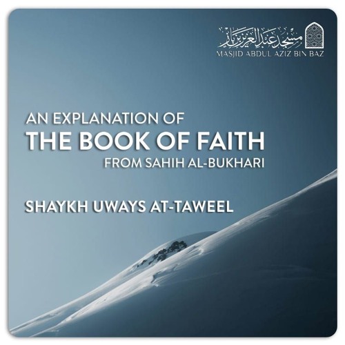 Explanation of Saheeh Al-Bukhāri - Uways At-Taweel - L18 - Greeting in Islam & Being Ungrateful