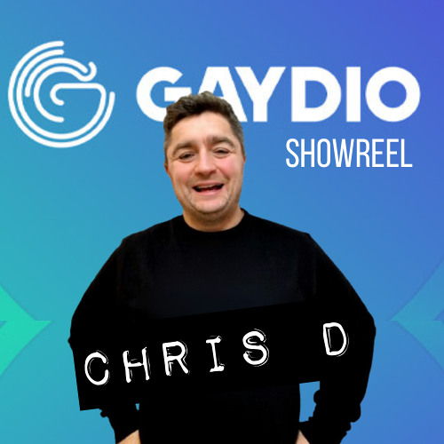 Chris D – Gaydio Presenter Demo (On-Air Links)