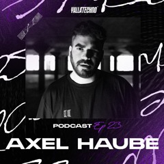 AXEL HAUBE | Yalla Techno Podcast | EP 23 | Watergate