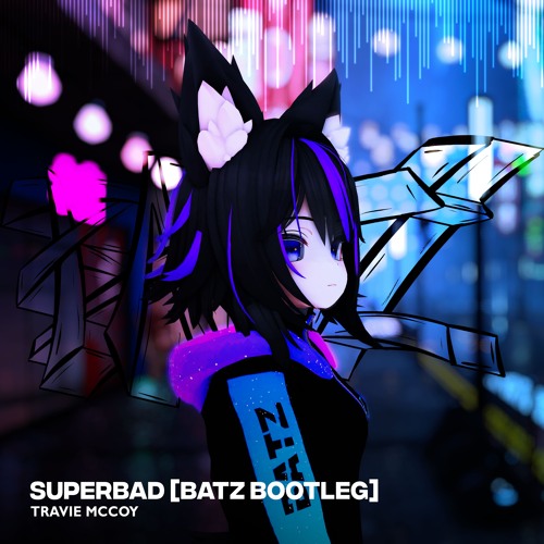 Travie McCoy - Superbad (11:34) [Batz Project Bootleg]