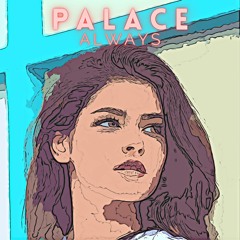 Palace - Always (Radio Edit)