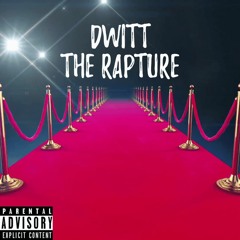 Dwitt- The Rapture (prod by: donnie katana)