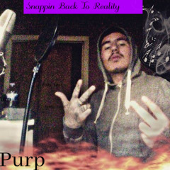 Purp - Snappin Back To Reality (Prod. By Purp Beatz)