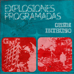 Omen, Intruso - Explosiones Programadas [GNC-D002]