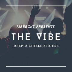 The Vibe - Deep & Chilled House