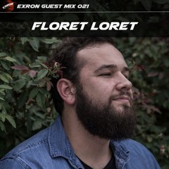 Exron Exclusive Guest Mix 021: Floret Loret