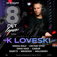 K Loveski @ GARIN 8 Years 25.01.25