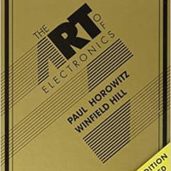 [GET] EBOOK 📫 The Art of Electronics by Paul Horowitz [EPUB KINDLE PDF EBOOK]