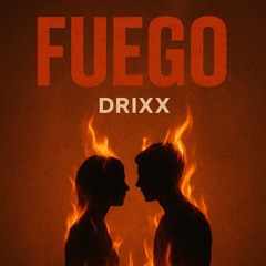 DRIXX - FUEGO