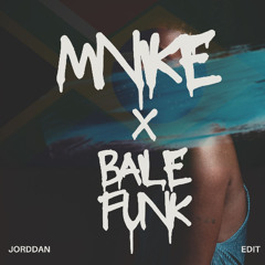 MNIKE (JORDDAN BAILE FUNK EDIT)