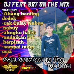 "DJ FERY BRT • SPESIAL REQUEST  VIKRA FROM LINGGAU 🔥