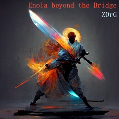 Enola beyond the Bridge