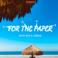 Sico Vox X Jobaa - For The Paper