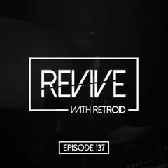 Revive 137 With Retroid And Julian Rodriguez (15-10-2020)