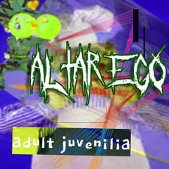 Altar Ego - adult juvenilia