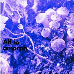 Alf Io - Amorph (Original mix)