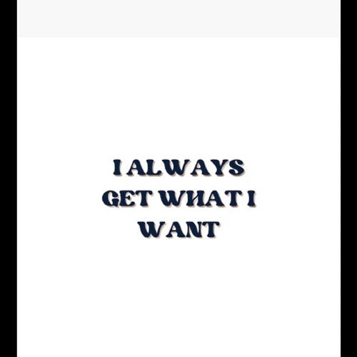 Get What I Want