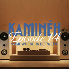 Kaminéh: Episode 14 - Somewhere In Between - Bobby Kang