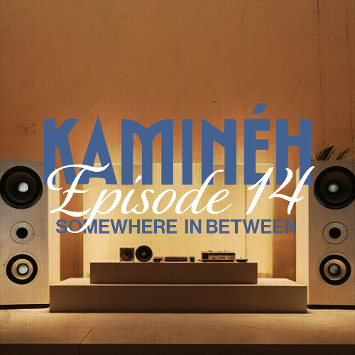 Kaminéh: Episode 14 - Somewhere In Between - Bobby Kang