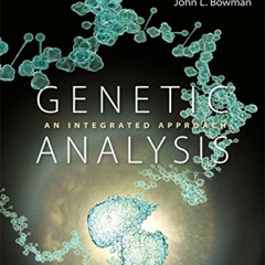FREE KINDLE 💚 Genetic Analysis: An Integrated Approach (2nd Edition) by  Mark F. San