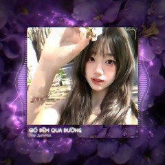 Gió đêm qua đường - The Junmix (reup)