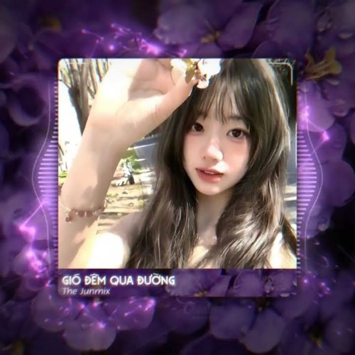 Gió đêm qua đường - The Junmix (reup)