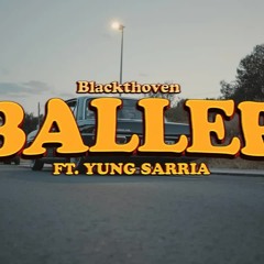 Blackthoven - Baller feat. Yung Sarria
