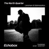 Video herunterladen: The North Quarter #12 - Lenzman & Submorphics w/Redeyes Guest Mix // Echobox Radio 29/09/2022