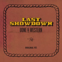 Uone & Western - Last Showdown (Original Mix)