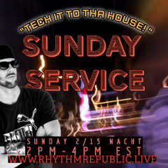 RHYTHM REPUBLIC RADIO (TECH IT TO THA HOUSE SUNDAY SET (2/15/26)